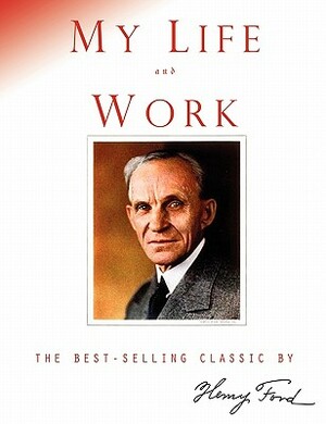 My Life and Work by Henry Ford