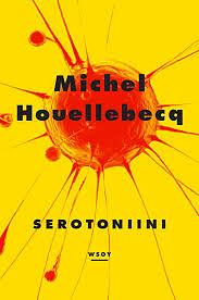 Serotoniini by Michel Houellebecq