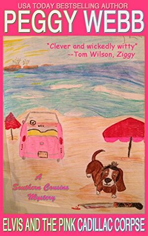 Elvis and the Pink Cadillac Corpse by Peggy Webb