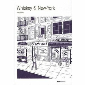 Whiskey & New York by Julia Wertz