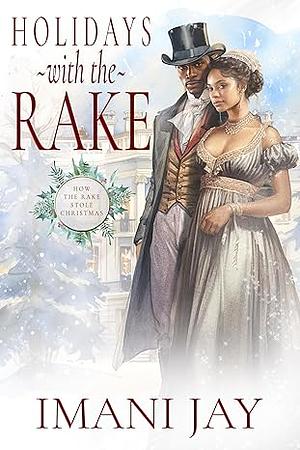 Holidays With The Rake: How the Rake Stole Christmas by Imani Jay