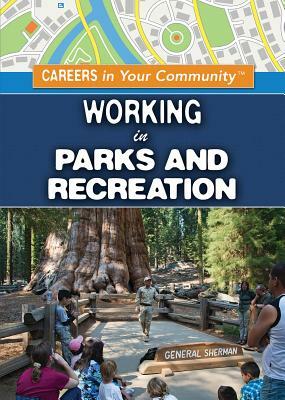 Working in Parks and Recreation by Carol Hand