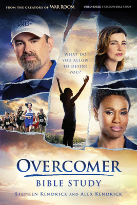 Overcomer - Bible Study Book by Alex Kendrick, Stephen Kendrick