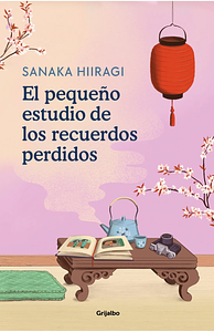 El pequeño estudio de los recuerdos perdidos by Sanaka Hiiragi