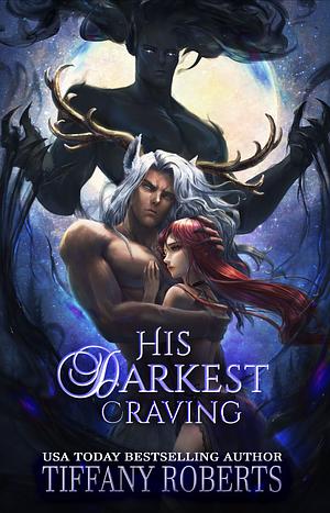 His Darkest Craving by Tiffany Roberts