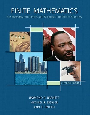 Finite Mathematics for Business, Economics, Life Sciences and Social Sciences W/Mymathlab & Mystatlab Access Value Package (Includes Finite Math Stude by Raymond A. Barnett, Karl E. Byleen, Michael R. Ziegler