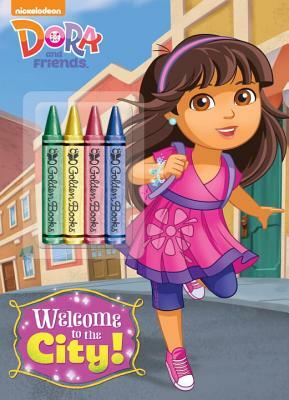 Dora and Friends: Welcome to the City! [With Crayons] by Golden Books