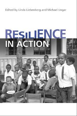 Resilience in Action by Michael Ungar, Linda Liebenberg