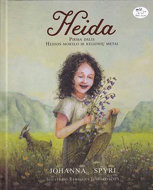 Heida 1. Heidos mokslo ir kelionių metai by Johanna Spyri