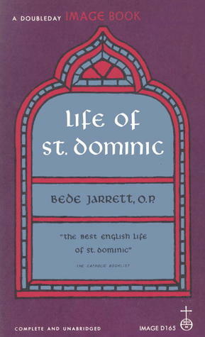 Life of St. Dominic: 1170-1221 by Bede Jarrett