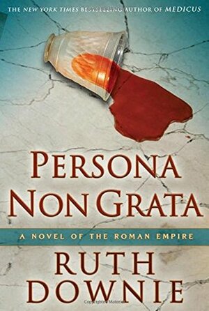 Persona Non Grata by Ruth Downie