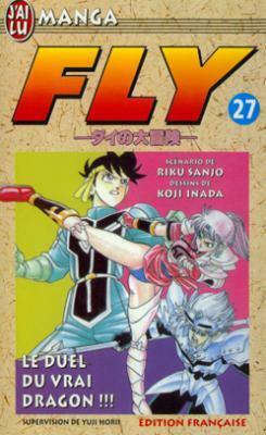 Fly, tome 27 : Le Duel du vrai dragon by Riku Sanjō