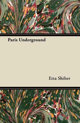 Paris Underground by Etta Shiber