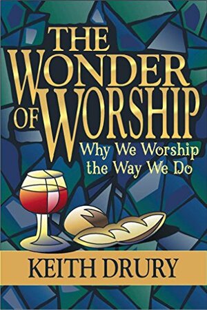 Wonder of Worship by Keith Drury
