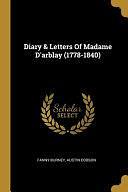 Diary &amp; Letters Of Madame D'arblay by Austin Dobson, Fanny Burney