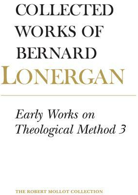 Early Works on Theological Method 3: Volume 24 by Bernard Lonergan