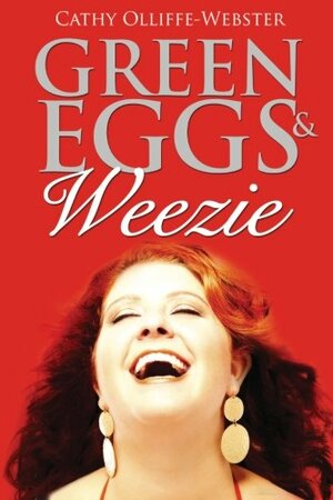 Green Eggs & Weezie by Cathy Olliffe-Webster