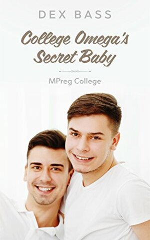 College Omega's Secret Baby by Dex Bass