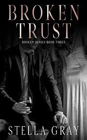 Broken Trust by Stella Gray
