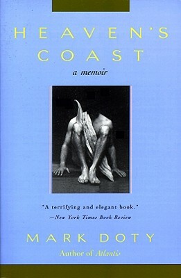 Heaven's Coast: A Memoir by Mark Doty