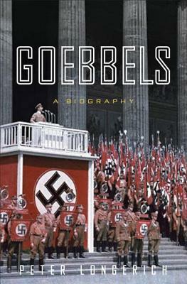 Goebbels: A Biography by Lesley Sharpe, Jeremy Noakes, Alan Bance, Peter Longerich