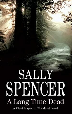 A Long Time Dead by Sally Spencer