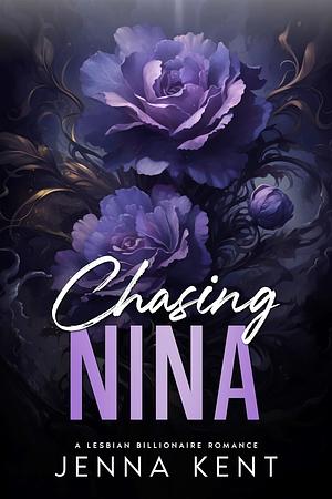 Chasing Nina by Jenna Kent
