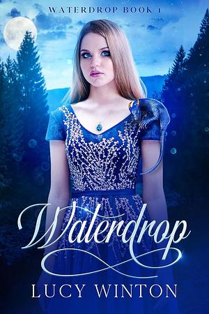 Waterdrop: Retelling Prince Lindworm by Lucy Winton