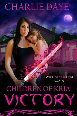 Children of Kria: Victory by Charlie Daye