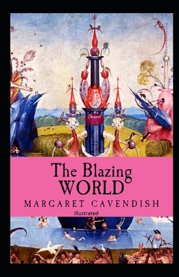 The Blazing World Illustrated by Margaret Cavendish