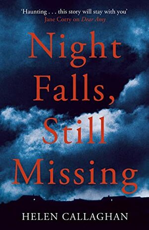 Night Falls, Still Missing by Helen Callaghan