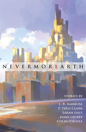 NevermorEarth by L.R. Ambrose