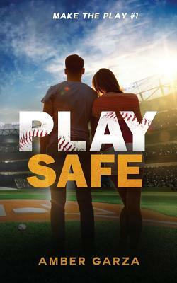 Play Safe by Amber Garza