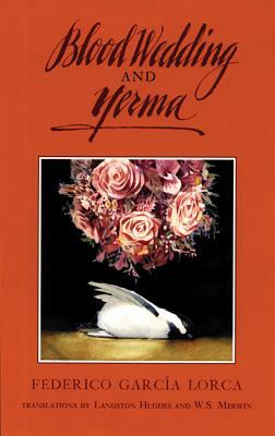Blood Wedding and Yerma by Federico García Lorca