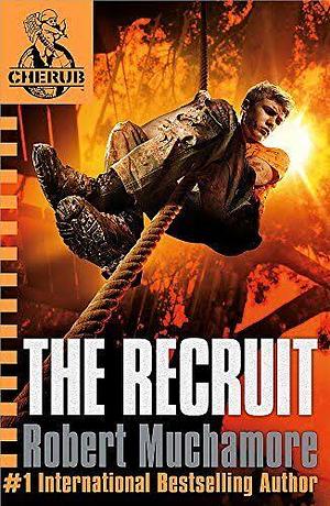 Cherub, Tome 1: The Recruit by Robert Muchamore