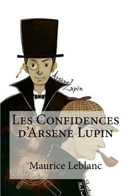 Les Confidences d'Arsene Lupin by Maurice Leblanc