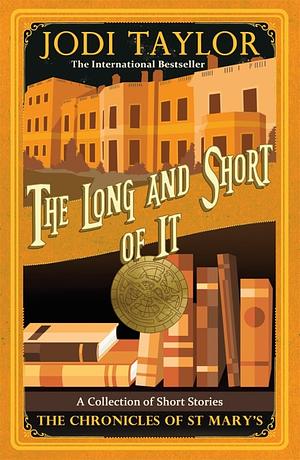 The Long and the Short of it by Jodi Taylor