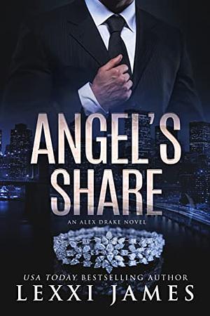 Angel's Share by Lexxi James