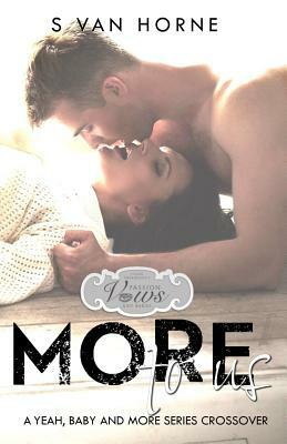 More To Us: Passion Vows and Babies World: More Series Novella by S. Van Horne, Sk Designs