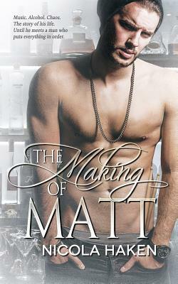 The Making of Matt by Nicola Haken