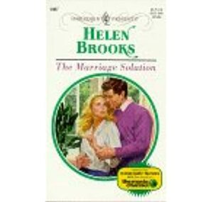 The Marriage Solution by Helen Brooks