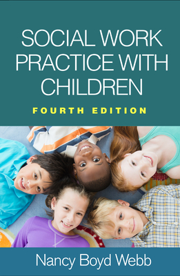 Social Work Practice with Children by Nancy Boyd Webb