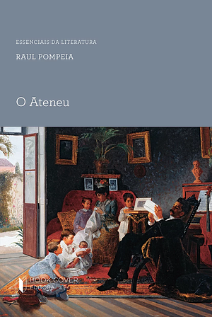 O Ateneu by Raul Pompeia