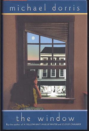 The Window by Michael Dorris