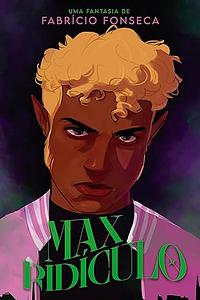 Max Ridículo by Fabrício Fonseca