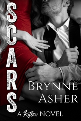 Scars: A Killers Novel, Book 5 by Brynne Asher
