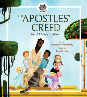 The Apostles' Creed: For All God's Children by Ben Myers