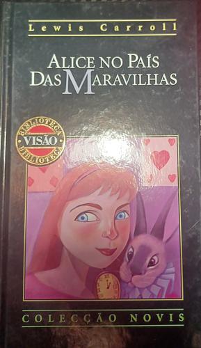 Alice No País Das Maravilhas  by Lewis Carroll