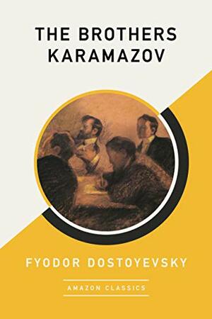 The Brothers Karamazov by Constance Garnett, Fyodor Dostoevsky