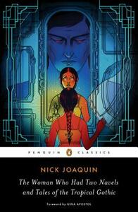 The Woman Who Had Two Navels and Tales of the Tropical Gothic by Nick Joaquín